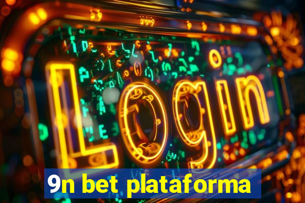 9n bet plataforma